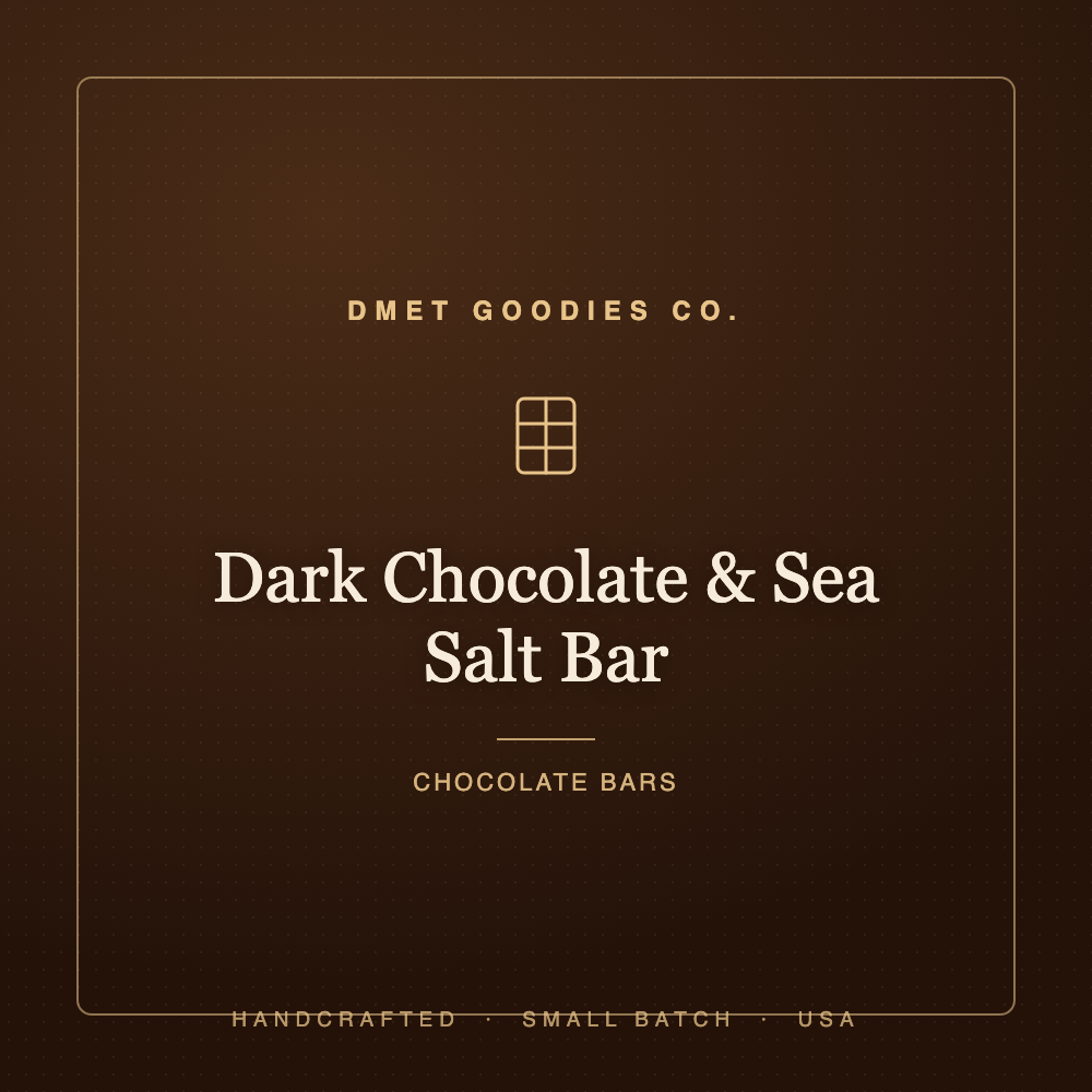 Dark Chocolate & Sea Salt Bar — Dmet Goodies Co.