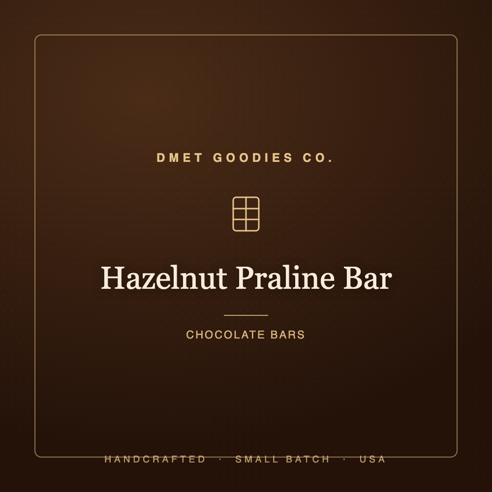 Hazelnut Praline Bar — Dmet Goodies Co.