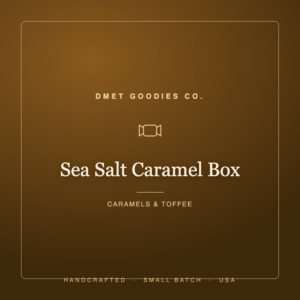 Sea Salt Caramel Box — Dmet Goodies Co.