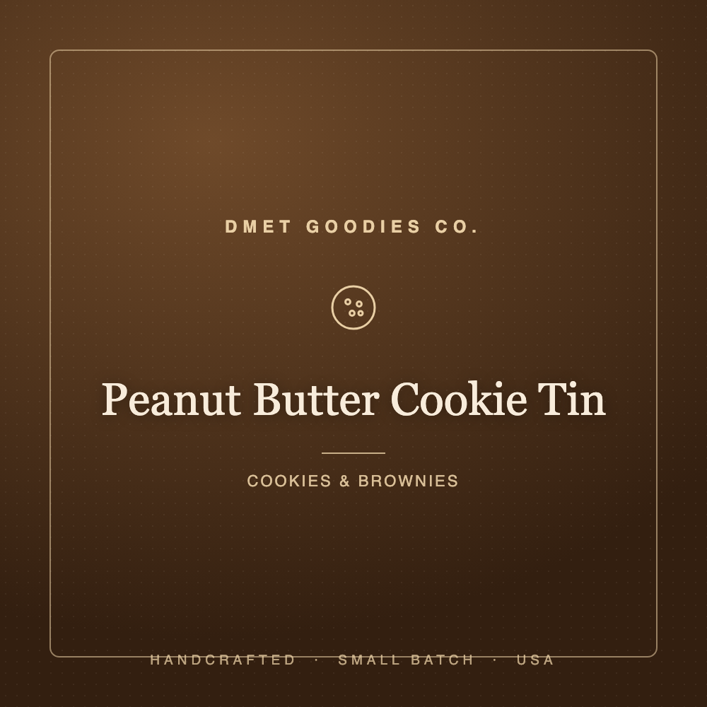 Peanut Butter Cookie Tin — Dmet Goodies Co.