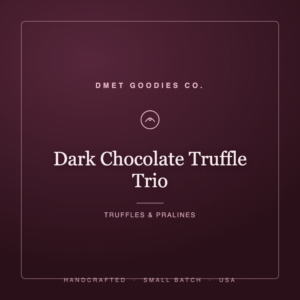Dark Chocolate Truffle Trio — Dmet Goodies Co.