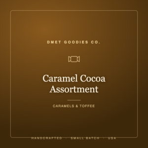 Caramel Cocoa Assortment — Dmet Goodies Co.