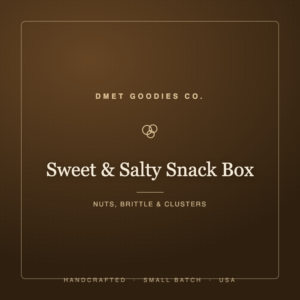 Sweet & Salty Snack Box — Dmet Goodies Co.